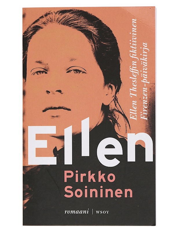 Ellen : Ellen Thesleffin fiktiivinen Firenzen päiväkirja - Pirkko Soininen - Romaanit ja novellit - 10105411897 - 0