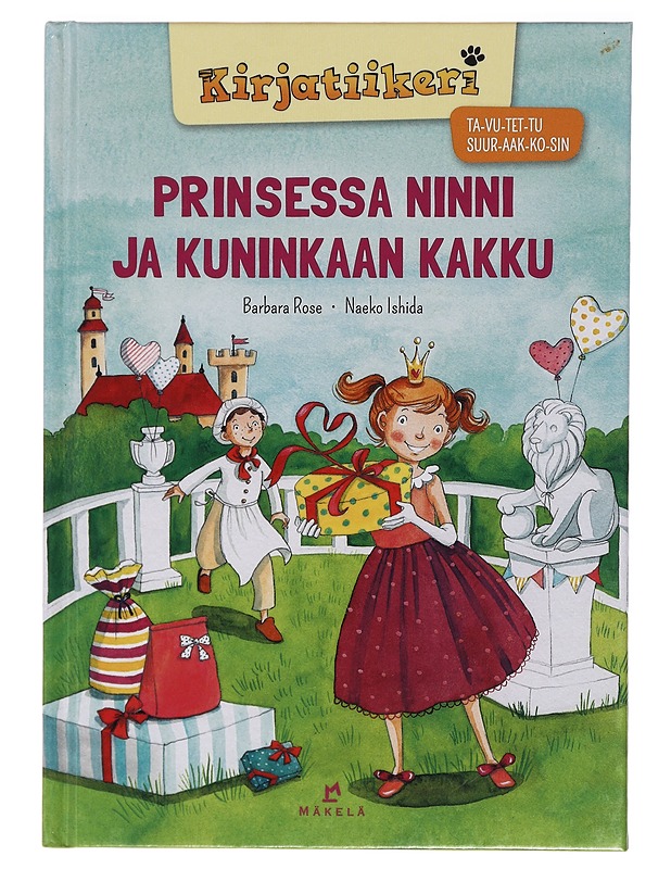 Prinsessa Ninni ja kuninkaan kakku - Rose, Barbara - Lastenkirjat - 10105411906 - 0