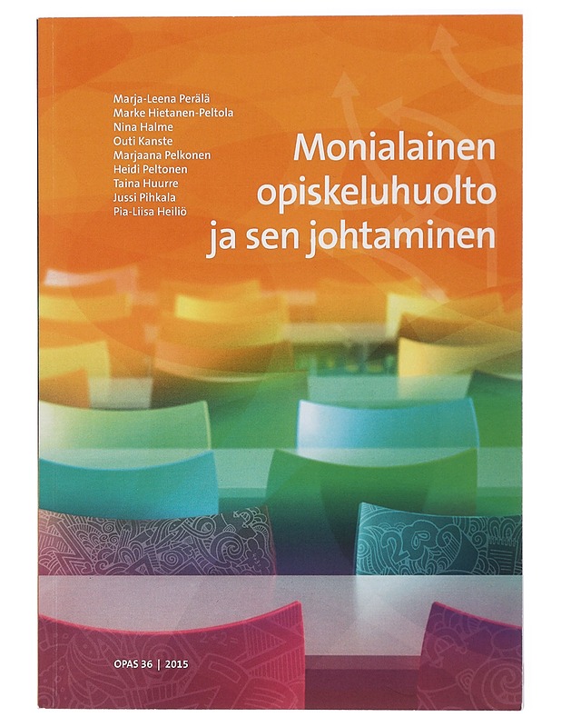 Monialainen opiskeluhuolto ja sen johtaminen - Perälä, Marja-Leena - Tietokirjat ja oppaat - 10105411905 - 0