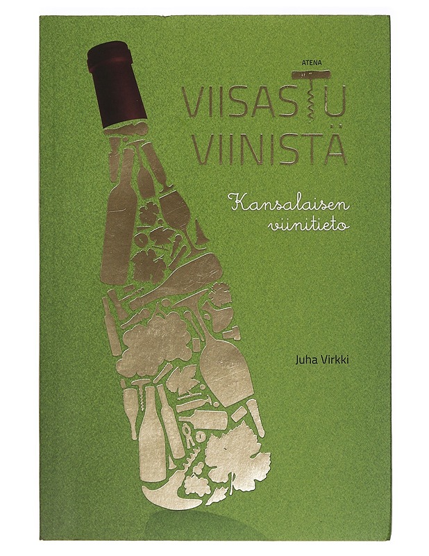 Viisastu viinistä : kansalaisen viinitieto - Virkki, Juha - Tietokirjat ja oppaat - 10105411999 - 0