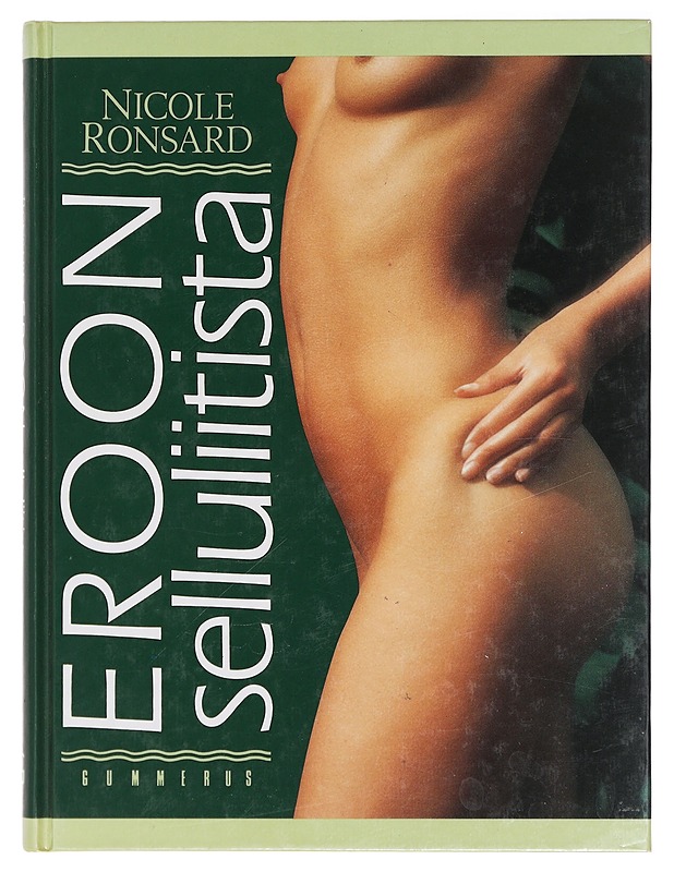 Eroon selluliitista - Ronsard, Nicole - Tietokirjat ja oppaat - 10105412019 - 0