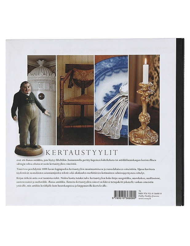 Ihanaa antiikkia : tunnista kertaustyylien esineet - Kotilainen, Marketta - Historiakirjat - 10105412017 - 1