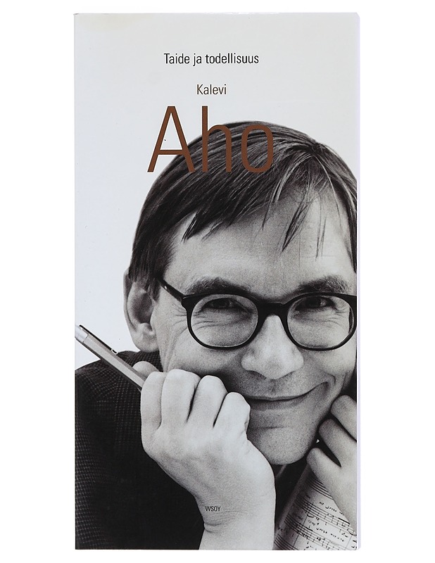 Taide ja todellisuus - Kalevi Aho - Taide- ja kulttuurikirjat - 10105412028 - 0