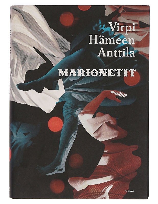 Marionetit : romaani - Virpi Hämeen-Anttila - Romaanit ja novellit - 10105412037 - 0