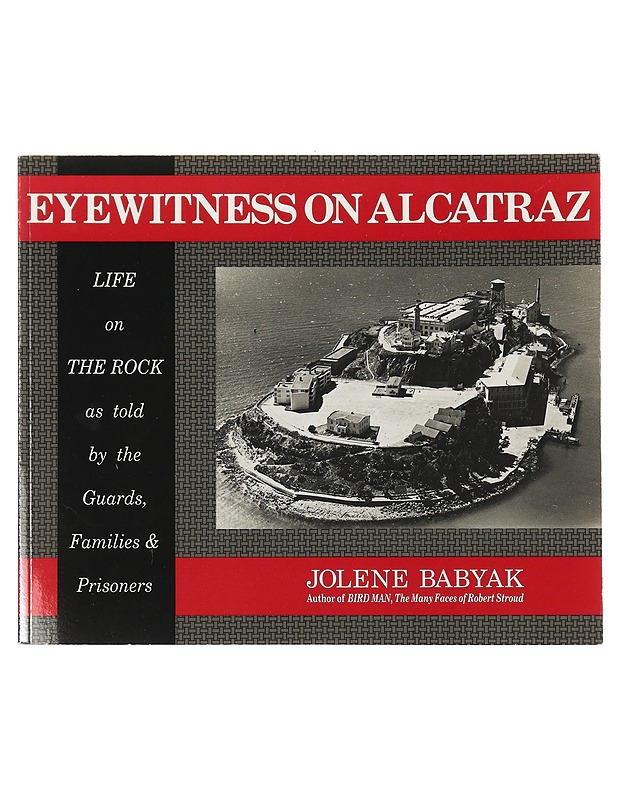Eyewitness on Alcatraz - Babyak, Jolene - Elämäkerrat ja muistelmat - 10105412061 - 0