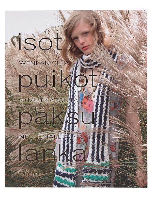 Isot puikot, paksu lanka : 20 mutkatonta neulemallia - Chia, Wenlan - Harrastekirjat - 10105412066 - 0