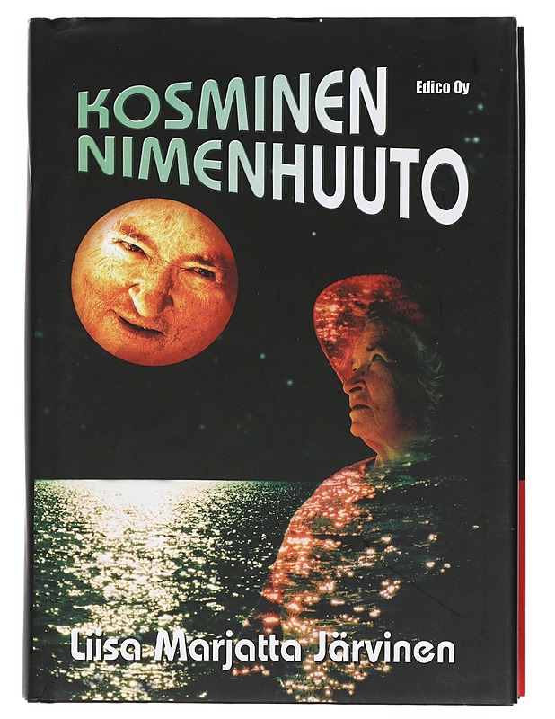 Kosminen nimenhuuto : romaani - Liisa Marjatta Järvinen - Romaanit ja novellit - 10105412101 - 0