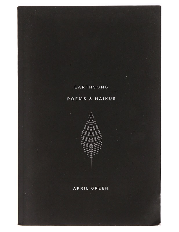 Earthsong: Poems and Haikus - Green, April - Runot ja näytelmät - 10105412128 - 0