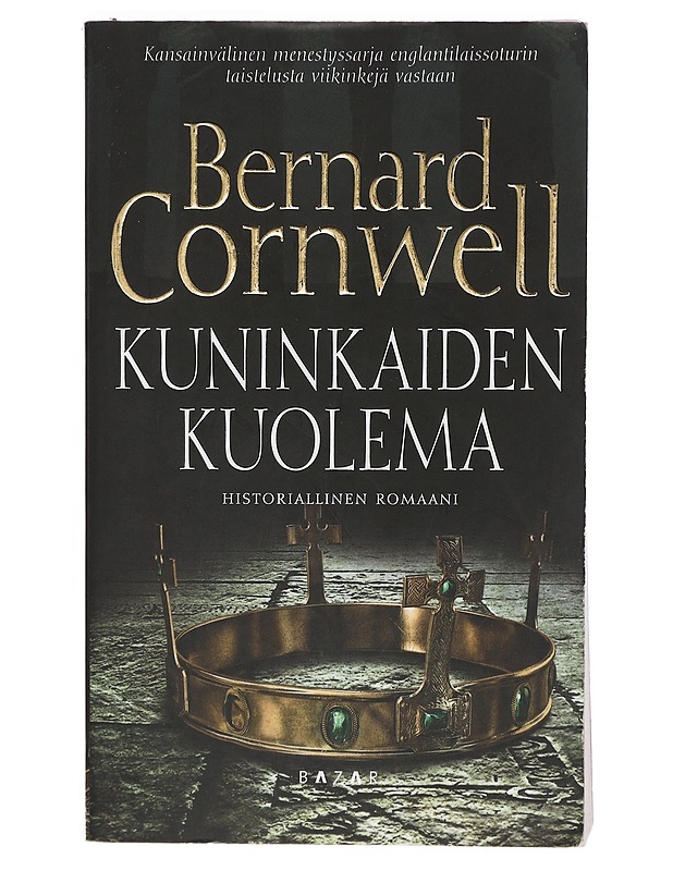 Kuninkaiden kuolema : historiallinen romaani - Cornwell, Bernard - Romaanit ja novellit - 10105412138 - 0
