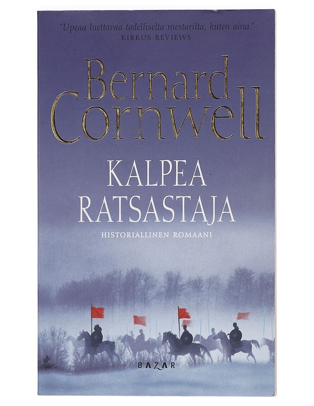 Kalpea ratsastaja : historiallinen romaani - Cornwell, Bernard - Romaanit ja novellit - 10105412142 - 0