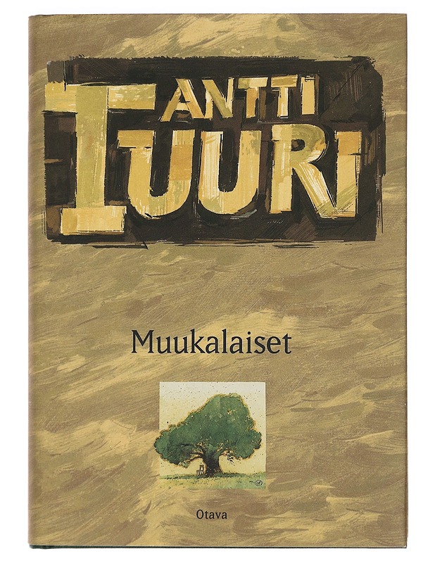 Muukalaiset : romaani - Antti Tuuri - Romaanit ja novellit - 10105412165 - 0