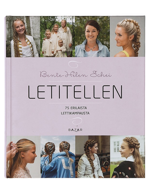 Letitellen : 75 erilaista lettikampausta - Schei, Bente-Helen - Harrastekirjat - 10105412280 - 0