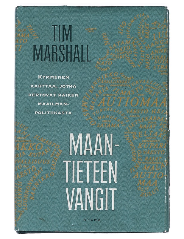 Maantieteen vangit : kymmenen karttaa, jotka kertovat kaiken maailmanpolitiikasta - Marshall, Tim - Tietokirjat - 10105412290 - 0