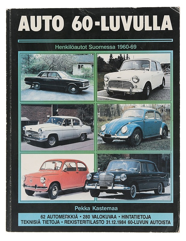 Auto 60-luvulla : henkilöautot Suomessa 1960-1969 - Pekka Kastemaa - Tietokirjat - 10105412302 - 0