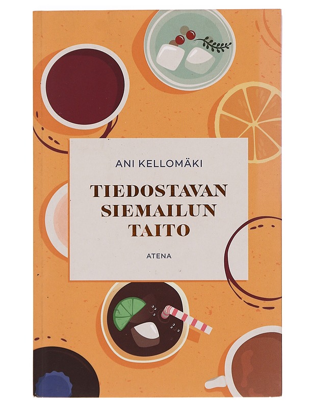 Tiedostavan siemailun taito - Ani Kellomäki - Tietokirjat ja oppaat - 10105412333 - 0