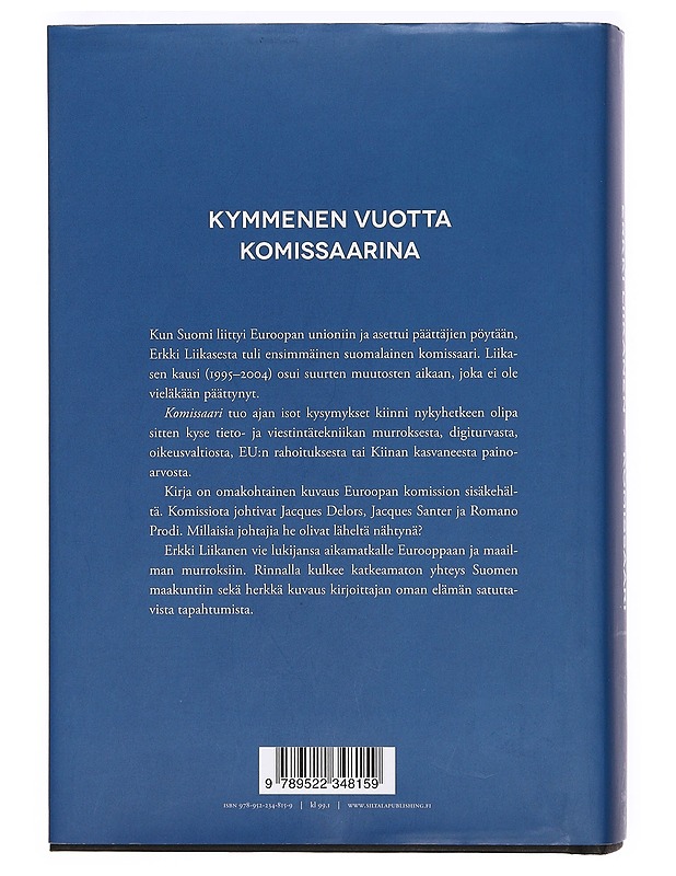 Komissaari - Erkki Liikanen - Elämäkerrat ja muistelmat - 10105412385 - 1