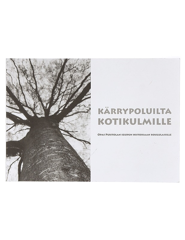 Kärrypoluilta kotikulmille - Katja Nurminen - Historiakirjat - 10105412404 - 0