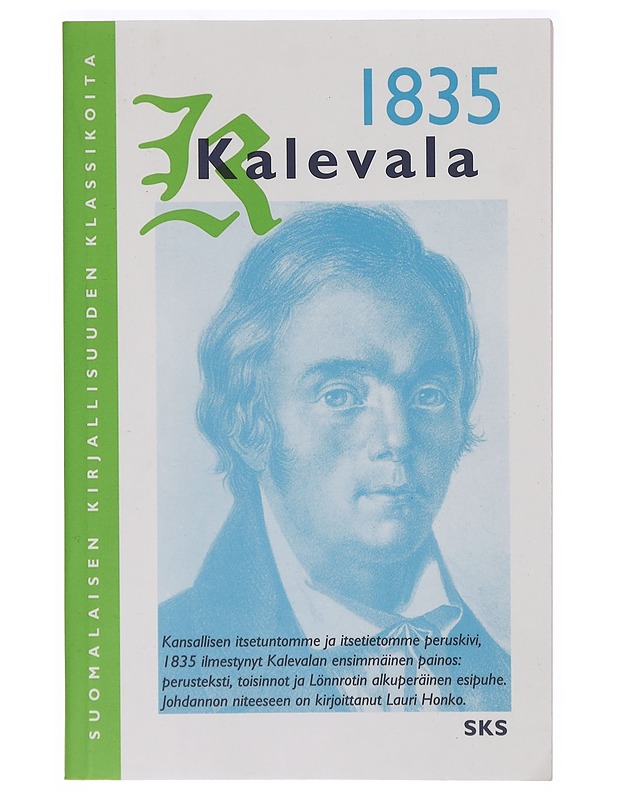 Kalevala, taikka, Vanhoja Karjalan runoja Suomen kansan muinosista ajoista - Lönnrot, Elias - Romaanit ja novellit - 10105412406 - 0