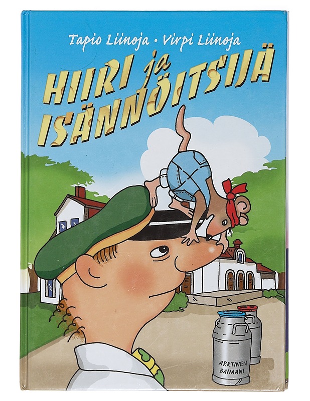 Hiiri ja isännöitsijä - Liinoja, Tapio - Lastenkirjat - 10105412600 - 0