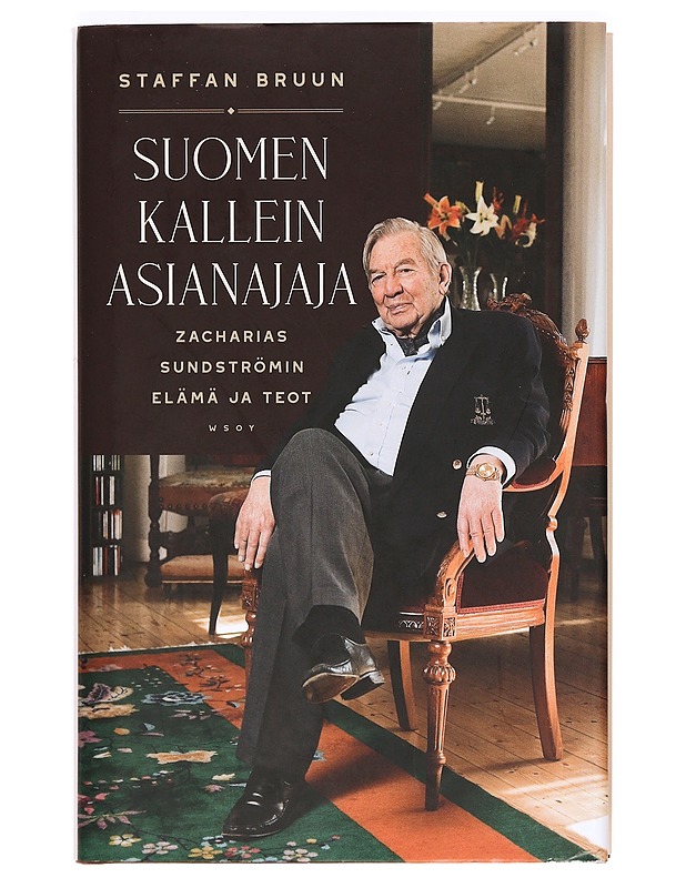 Suomen kallein asianajaja : Zacharias Sundströmin elämä ja teot - Sundström, Zacharias - Elämäkerrat ja muistelmat - 10105412643 - 0