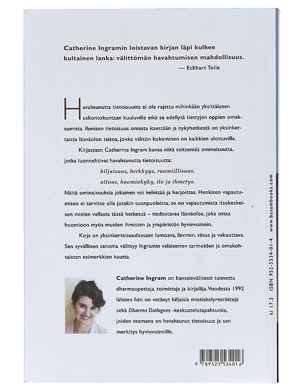 Intohimoinen läsnäolo : havahtuneen tietoisuuden seitsemän ominaisuutta - Ingram, Catherine - Tietokirjat ja oppaat - 10105412746 - 1