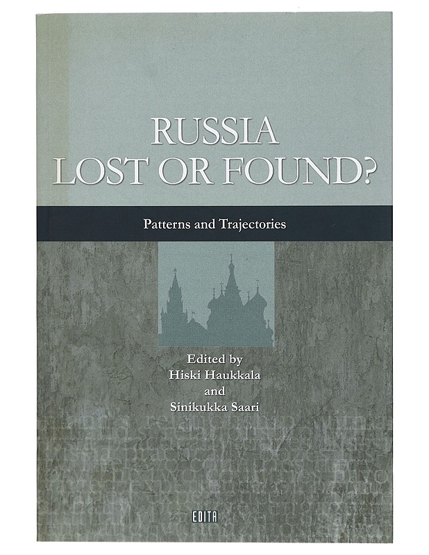 Russia lost or found? : patterns and trajectories - Haukkala, Hiski - Historiakirjat - 10105412752 - 0