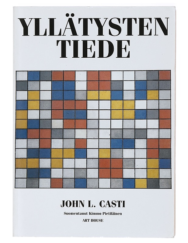 Yllätysten tiede - Casti, J. L. - Tietokirjat ja oppaat - 10105412783 - 0