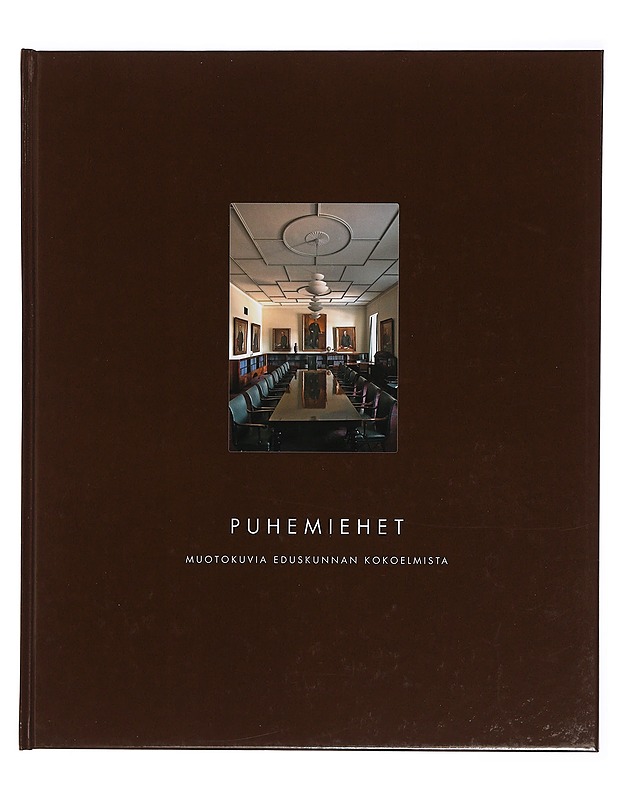 Puhemiehet, muotokuvia eduskunnan kokoelmista - Tietokirjat ja oppaat - 10105412844 - 0