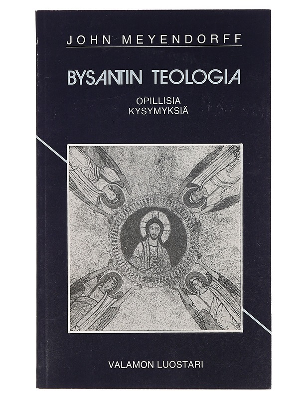 Bysantin teologia : opillisia kysymyksiä - Meyendorff, John - Tietokirjat ja oppaat - 10105412905 - 0