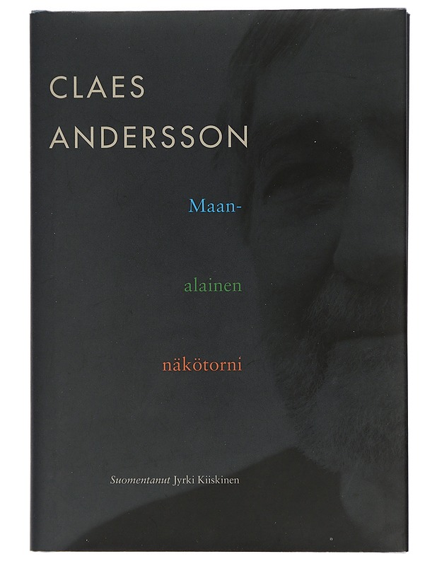 Maanalainen näkötorni - Andersson, Claes - Runot ja näytelmät - 10105412912 - 0