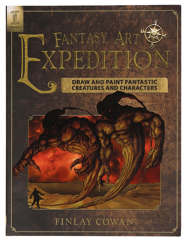 Fantasy art expedition : draw and paint fantastic creatures and characters - Cowan, Finlay - Fantasia- ja scifi - 10105412919 - 0