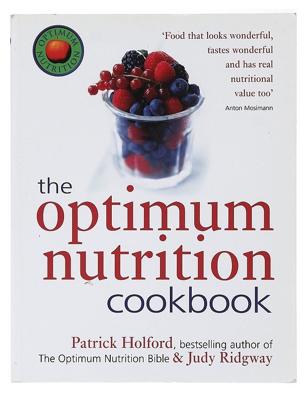 The Optimum Nutrition Cookbook - Holford, Patrick - Ruokakirjat - 10105412973 - 0