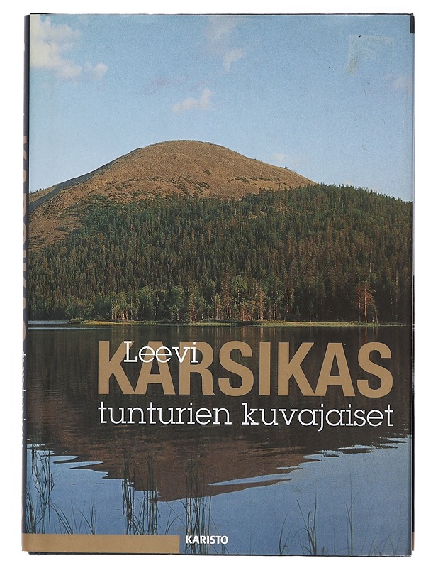 Tunturien kuvajaiset : erätarinoita ja luontoesseitä - Leevi Karsikas - Elämäkerrat ja muistelmat - 10105413209 - 0