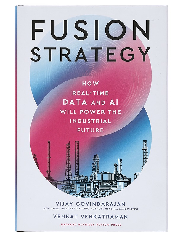 Fusion strategy : how real-time data and AI will power the industrial future - Govindarajan, Vijay - Tietokirjat ja oppaat - 10105413245 - 0