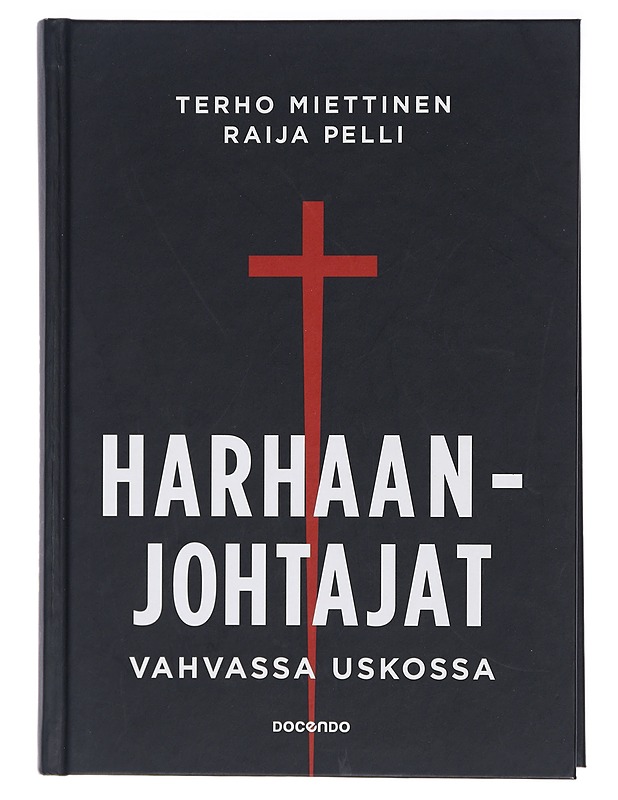 Harhaanjohtajat : vahvassa uskossa - Miettinen, Terho - Historiakirjat - 10105413324 - 0