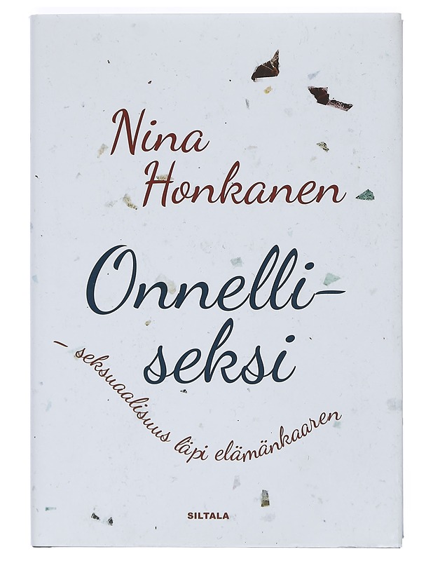 Onnelliseksi : seksuaalisuus läpi elämänkaaren - Nina Honkanen - Elämäkerrat ja muistelmat - 10105413330 - 0