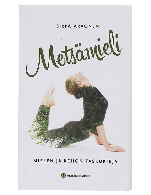 Metsämieli : mielen ja kehon taskukirja - Sirpa Arvonen - Tietokirjat ja oppaat - 10105413397 - 0