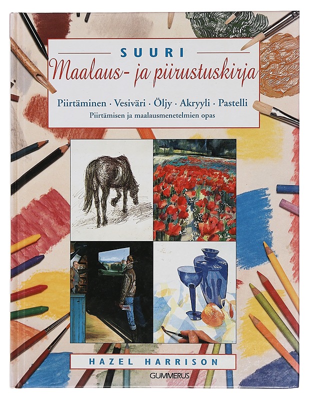 Suuri maalaus- ja piirustuskirja : piirtäminen, vesiväri, öljy, akryyli, pastelli - Harrison, Hazel - Tietokirjat ja oppaat - 10105413446 - 0