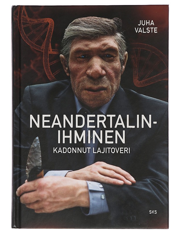 Neandertalinihminen : kadonnut lajitoveri - Juha Valste - Tietokirjat ja oppaat - 10105413483 - 0