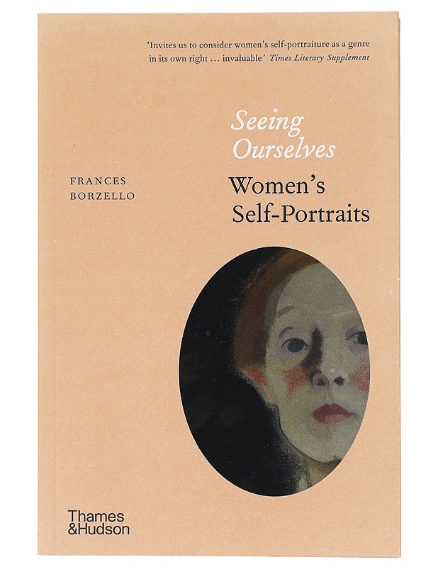 Seeing ourselves : women's self-portraits - Frances Borzello - Tietokirjat ja oppaat - 10105413506 - 0