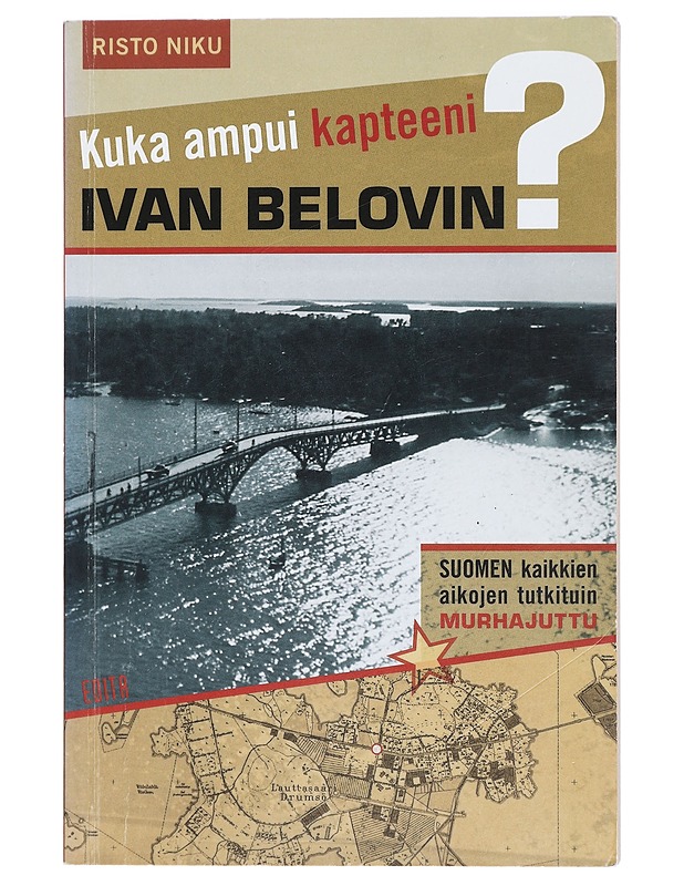 Kuka ampui kapteeni Ivan Belovin? - Niku, Risto - Historiakirjat - 10105413517 - 0