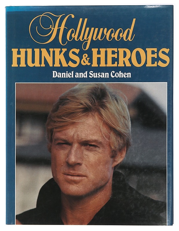 Hollywood hunks and heroes - Daniel Cohen, Susan Cohen - Tietokirjat ja oppaat - 10105413523 - 0