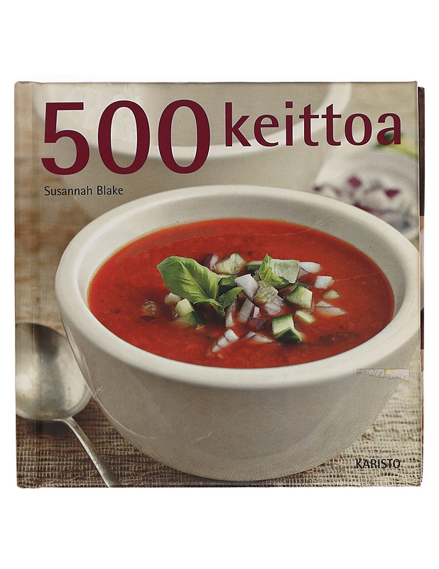 500 keittoa - Blake, Susannah - Ruokakirjat - 10105413544 - 0