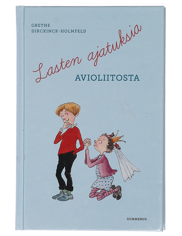 Lasten ajatuksia avioliitosta - Dirckinck-Holmfeld, Grethe - Tietokirjat ja oppaat - 10105413552 - 0