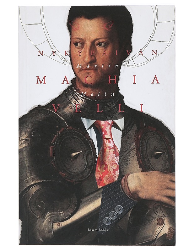 Nykypäivän Machiavelli - Melin, Martin - Tietokirjat ja oppaat - 10105413570 - 0