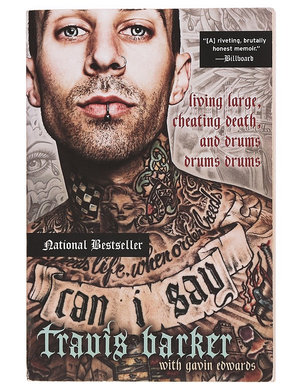 Can I say : living large, cheating death, and drums, drums, drums - Barker, Travis - Elämäkerrat ja muistelmat - 10105413611 - 0