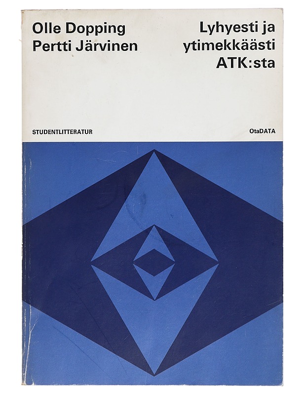 Lyhyesti ja ytimekkäästi ATK:sta - Dopping, Olle - Tietokirjat ja oppaat - 10105413616 - 0