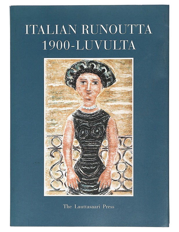 Italian runoutta 1900-luvulta : 33 runoilijaa - 120 runoa - Pieraccini, Rolando - Romaanit ja novellit - 10105413705 - 0