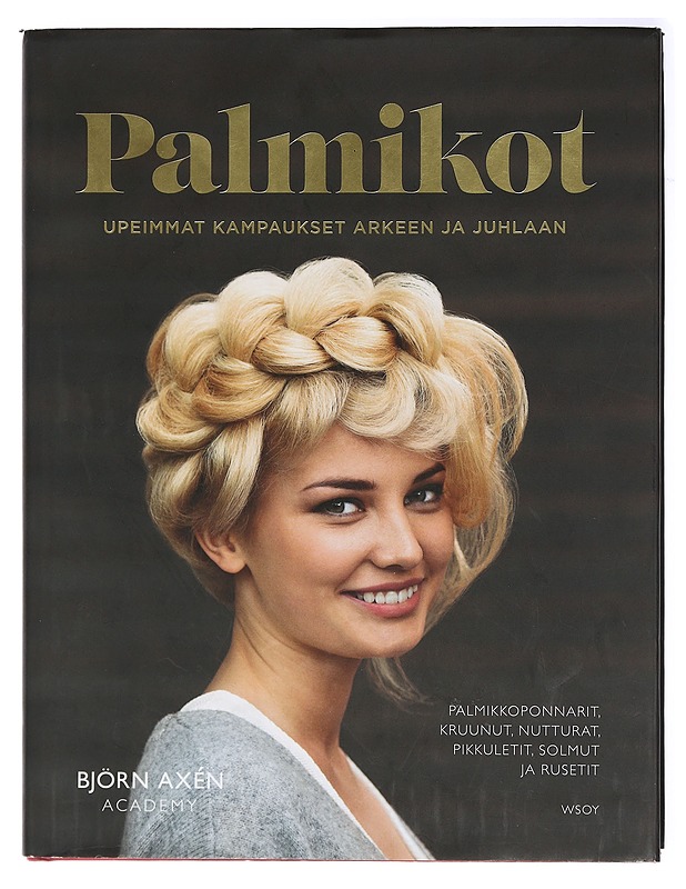 Palmikot : upeimmat kampaukset arkeen ja juhlaan - Hägelstam, Peter - Kirja lahjaksi - 10105413724 - 0