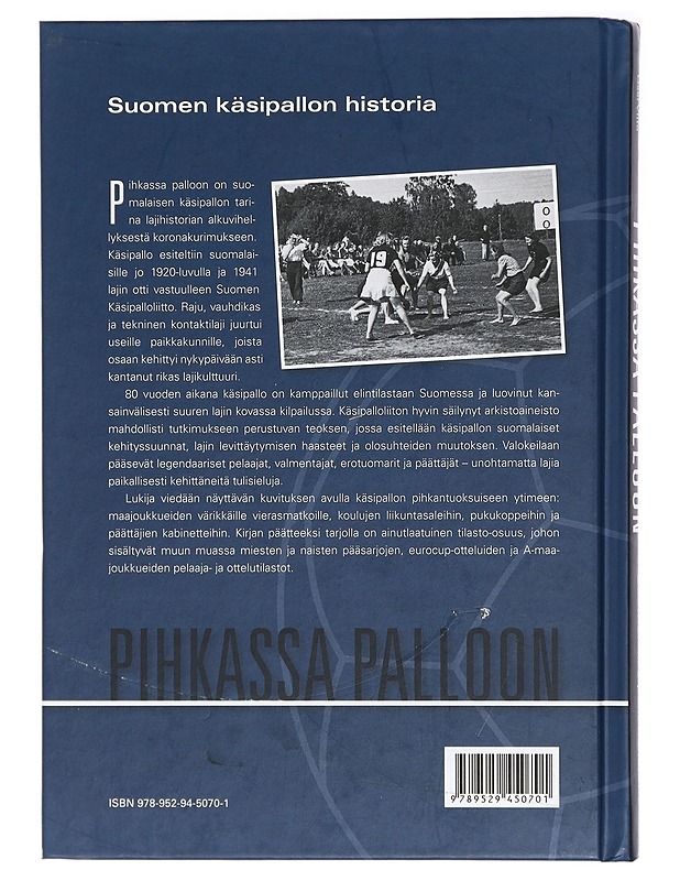 Pihkassa palloon : Suomen käsipallon historia - Lavikainen, Jouni - Historiakirjat - 10105413732 - 1